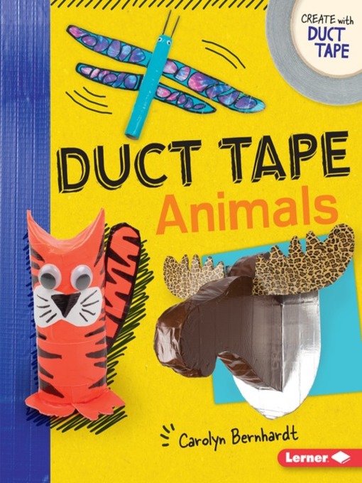 Title details for Duct Tape Animals by Carolyn Bernhardt - Wait list